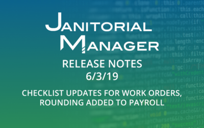 Janitorial Manager Release Notes 6/3/2019
