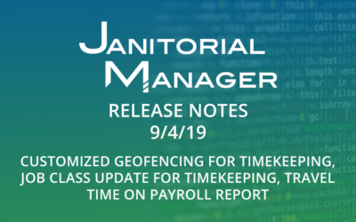 Janitorial Manager Release Notes 9/4/2019