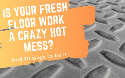 Is Your Fresh Floor Work A Crazy Hot Mess?
