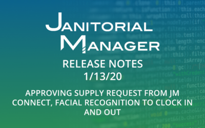 Janitorial Manager Release Notes 1/13/2020