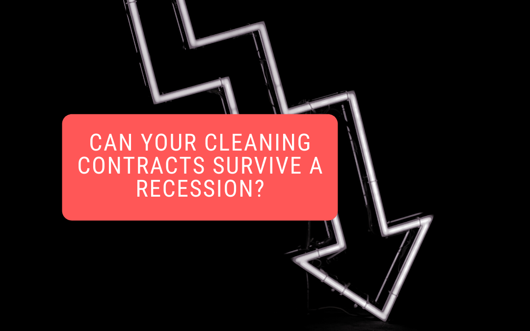 Can Your Cleaning Contracts Survive a Recession?