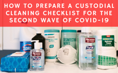 How To Prepare A Custodial Cleaning Checklist For The Second Wave Of Covid-19