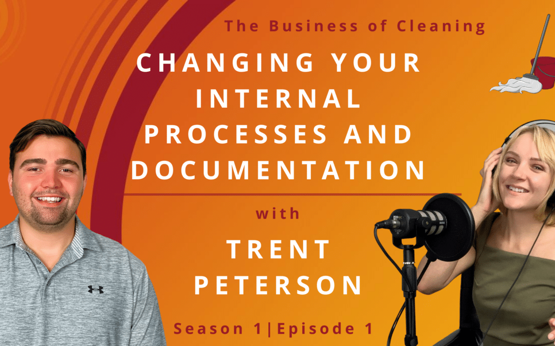 Changing Internal Processes and Documentation For Your Cleaning Operation