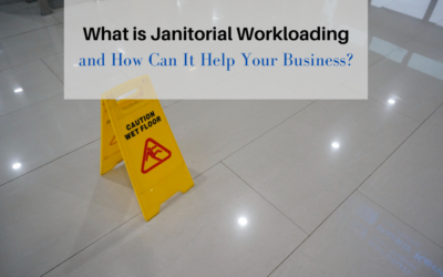 What is Janitorial Workloading and How Can It Help Your Business?