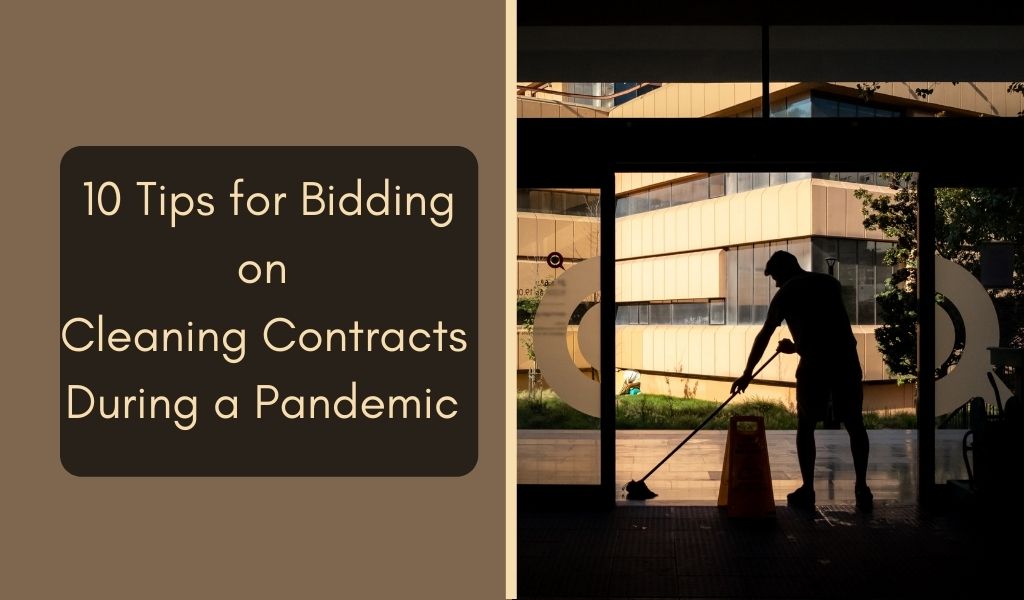 10 Tips for Bidding on Cleaning Contracts During a Pandemic