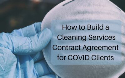 How to Build a Cleaning Services Contract Agreement for Covid Clients