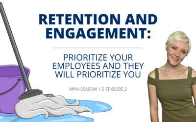 Retention and Engagement: Prioritize Your Employees and They Will Prioritize You