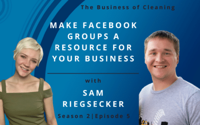 Make Facebook Groups a Resource for Your Business with Sam Riegsecker