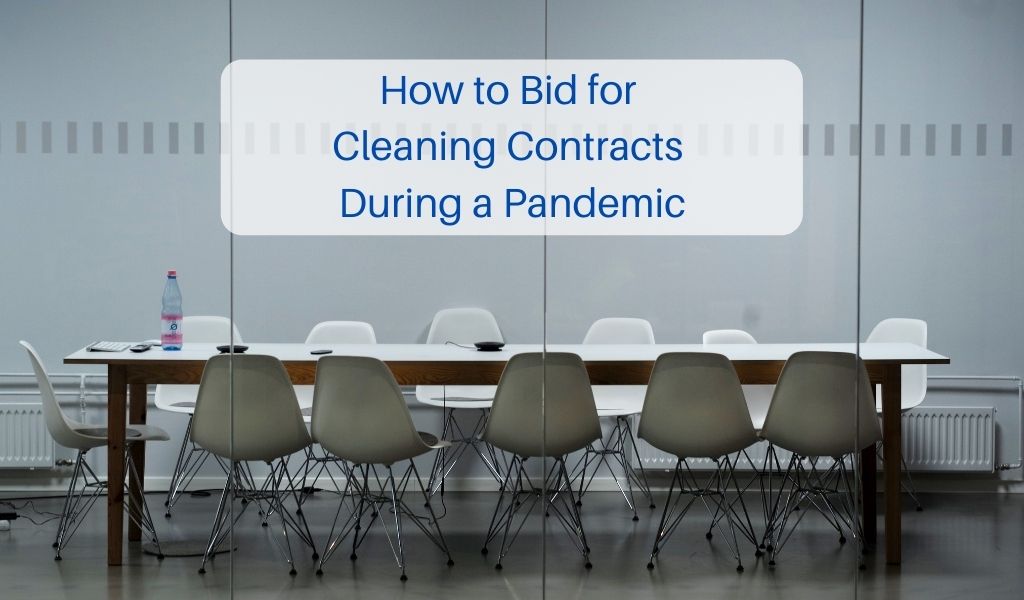 How to Bid for Cleaning Contracts During a Pandemic