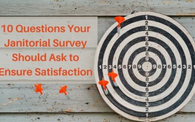 10 Questions Your Janitorial Survey Should Ask To Ensure Satisfaction
