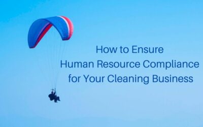How To Ensure Human Resource Compliance For Your Cleaning Business