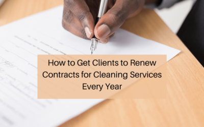 How to Get Clients to Renew Contracts for Cleaning Services Every Year
