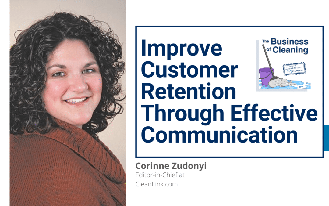 Improve Customer Retention Through Effective Communication with Corinne Zudonyi