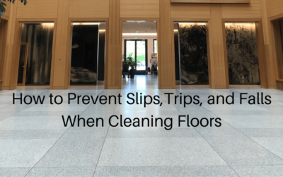 How to Prevent Slips, Trips, and Falls When Cleaning Floors