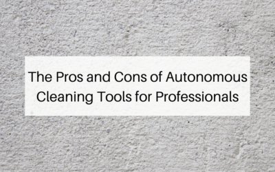 The Pros and Cons of Autonomous Cleaning Tools for Professionals