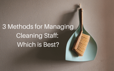 3 Methods for Managing Cleaning Staff: Which is Best?