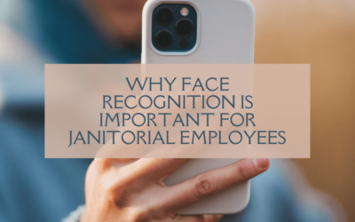 Why Face Recognition is Important for Janitorial Employees