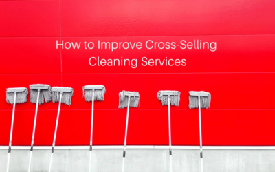 How to Improve Cross-Selling Cleaning Services