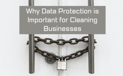 Why Data Protection is Important for Cleaning Businesses