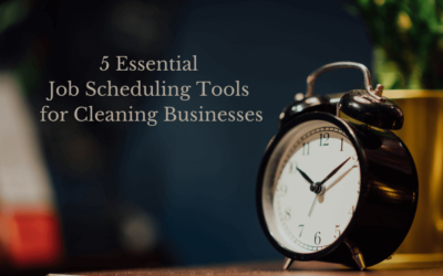 5 Essential Job Scheduling Tools for Cleaning Businesses