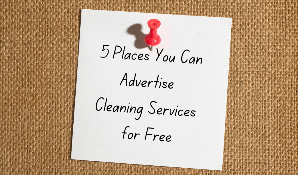 5 Places You Can Advertise Your Commercial Cleaning Business for Free