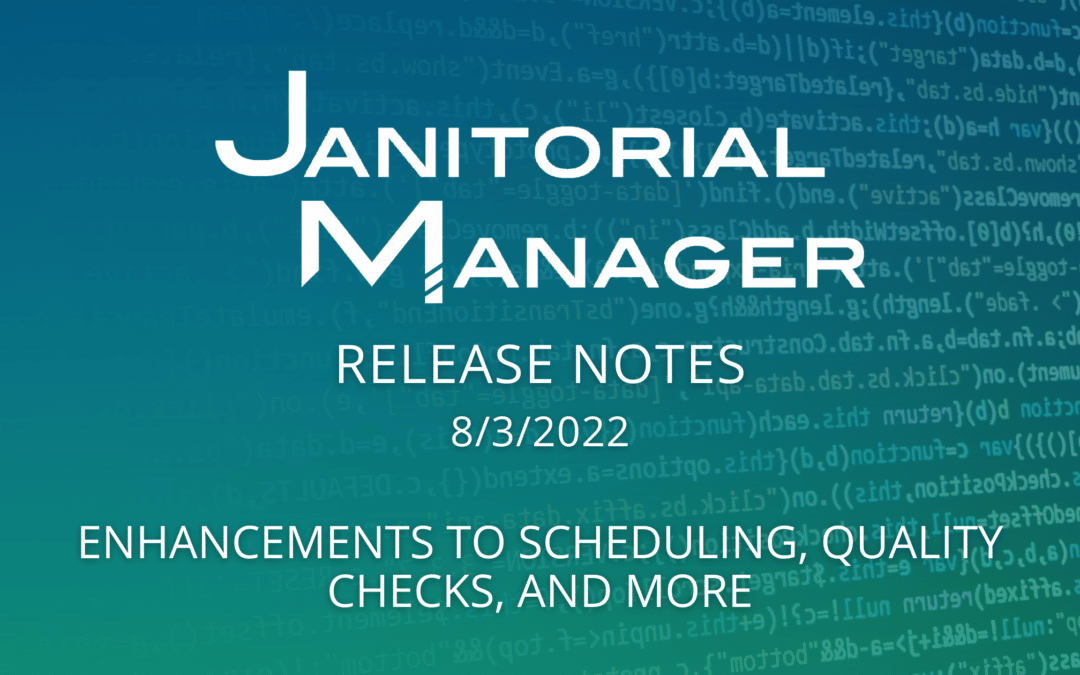 Janitorial Manager Release Notes 8/3/22