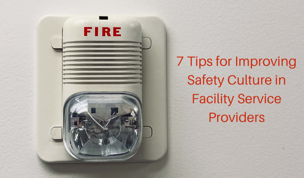 7 Tips for Improving Safety Culture in Facility Service Providers