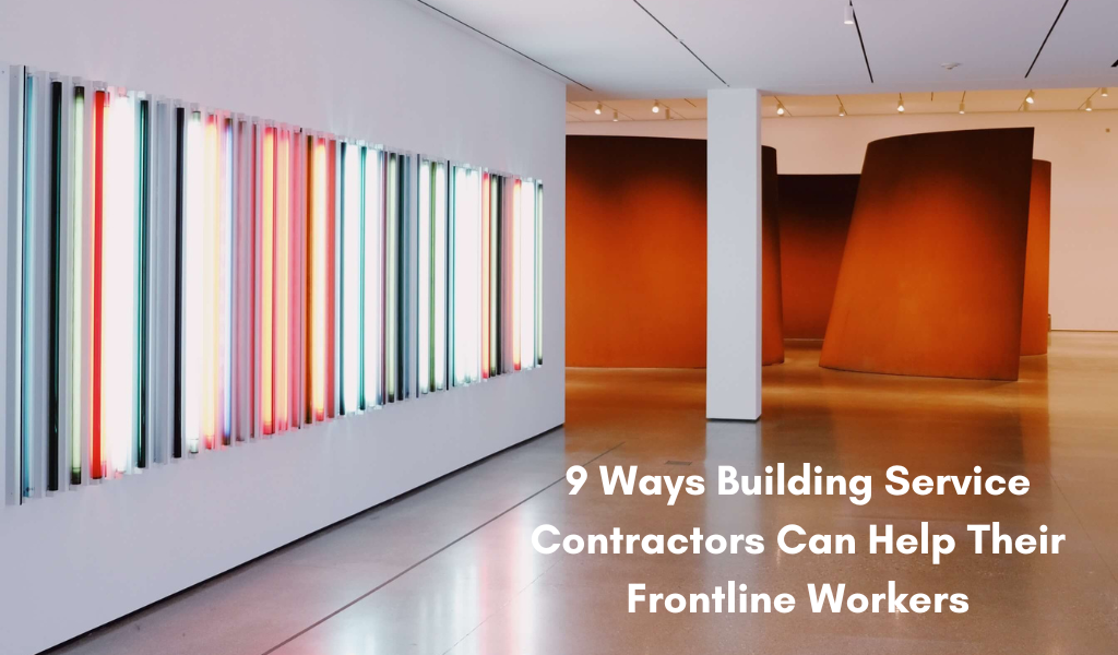 9 Ways Building Service Contractors Can Help Their Frontline Workers