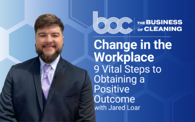 Change In The Workplace: 9 Important Steps To Obtaining A Positive Outcome