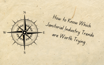 How to Know Which Janitorial Industry Trends are Worth Trying