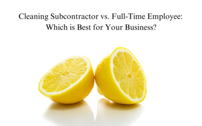 Cleaning Subcontractor vs. Full-Time Employee: Which is Best for Your Business?