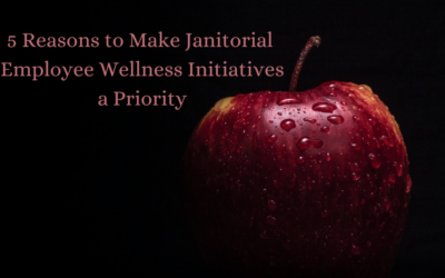 5 Reasons To Make Janitorial Employee Wellness Initiatives A Priority