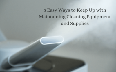 5 Easy Ways To Keep Up With Maintaining Cleaning Equipment And Supplies