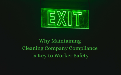 Why Maintaining Cleaning Company Compliance is Key to Worker Safety