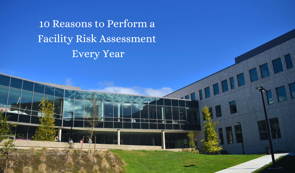 10 Reasons to Perform a Facility Risk Assessment Every Year