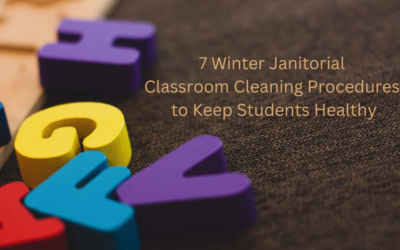 7 Winter Janitorial Classroom Cleaning Procedures To Keep Students Healthy