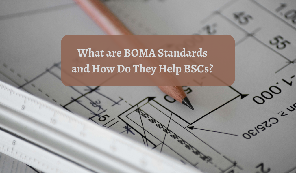 What are BOMA Standards and How Do They Help BSCs?