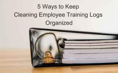 5 Excellent Ways To Keep Cleaning Employee Training Logs Organized