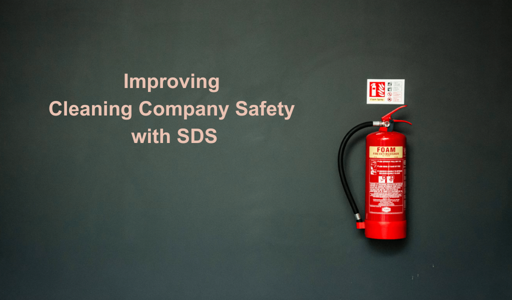Improving Cleaning Company Safety with SDS